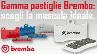 Pastiglie Brembo: perfette per ogni esigenza!